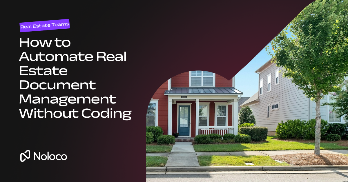 How to Automate Real Estate Document Management Without Coding