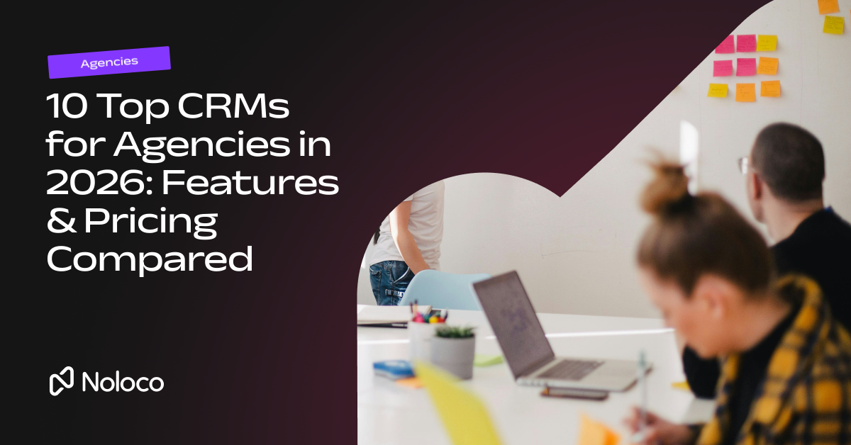 10 Top CRMs for Agencies in 2026: Features & Pricing Compared