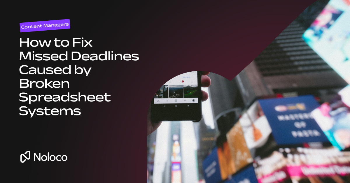 How to Fix Missed Deadlines Caused by Broken Spreadsheet Systems